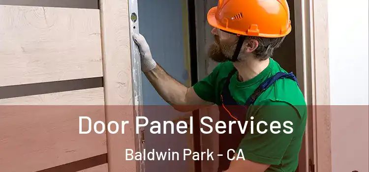 Door Panel Services Baldwin Park - CA