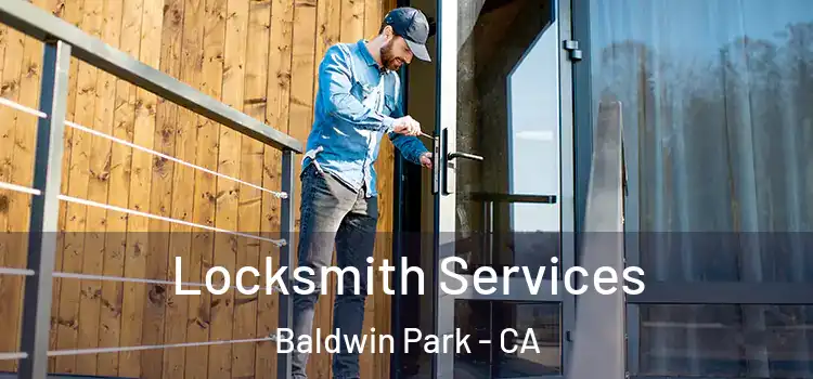 Locksmith Services Baldwin Park - CA