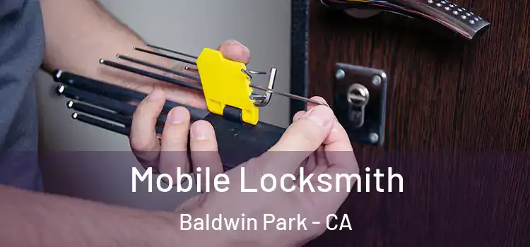  Mobile Locksmith Baldwin Park - CA